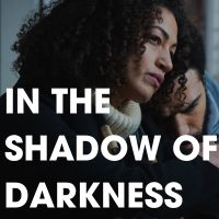IN THE SHADOW OF DARKNESS