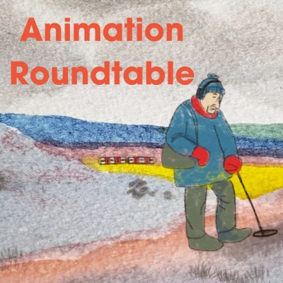 Animation Roundtable