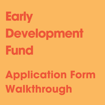 Early Development Fund Application Walkthrough