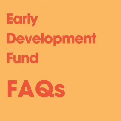 Early Development Fund FAQs