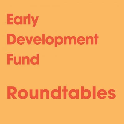 Early Development Fund Roundtables