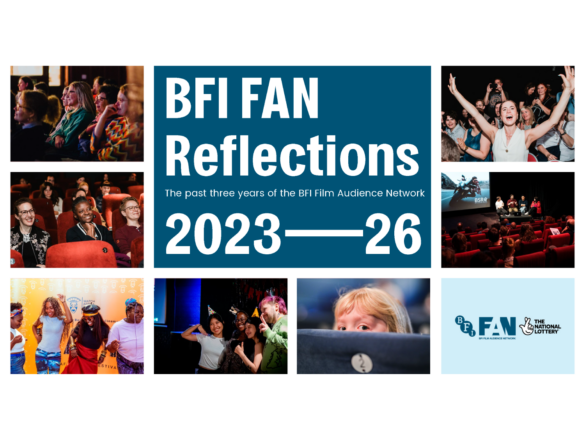 BFI FAN Reflections 2023-26 grid images of people in the cinema with a block of blue background with white text reading BFI FAN Reflections 2023-26